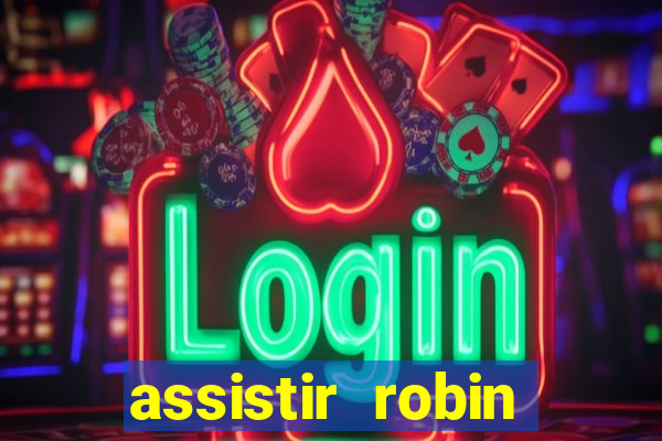 assistir robin hood: o príncipe dos ladr es (1991 dublado)